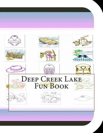 Deep Creek Lake Fun Book: A Fun and Educational Book on Deep Creek Lake