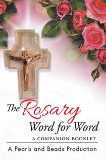 The Rosary Word for Word