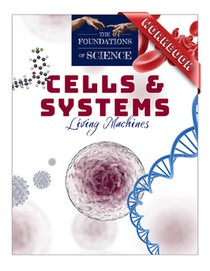 Cells and Systems: Living Machines Workbook
