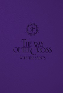 The Way of the Cross with the Saints