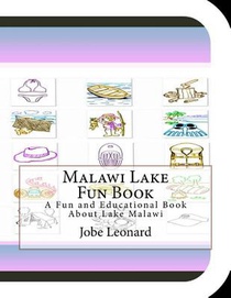 Malawi Lake Fun Book: A Fun and Educational Book About Lake Malawi