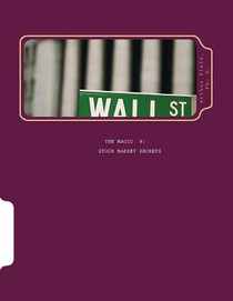 The Magic 8 Stock Market Secrets: The Only 8 Indicators You Need to Make Millions in the Market