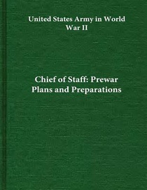 Chief of Staff: Prewar Plans and Preparations