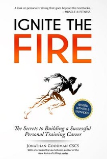 Ignite the Fire: The Secrets to Building a Successful Personal Training Career