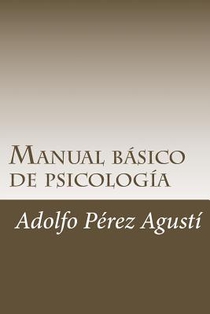 Manual básico de psicología: Contiene exámenes y respuestas