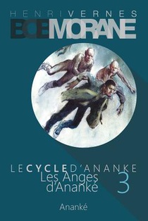 Bob Morane - Les Anges d'Ananke: Le Cycle d'Ananke t. 3