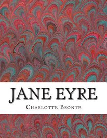 Jane Eyre: (Charlotte Bronte Classics Collection)