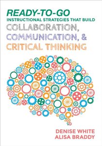 Ready-to-Go Instructional Strategies That Build Collaboration, Communication, and Critical Thinking voorzijde
