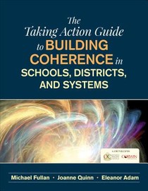 The Taking Action Guide to Building Coherence in Schools, Districts, and Systems voorzijde