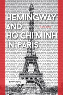 HEMINGWAY & HO CHI MINH IN PAR