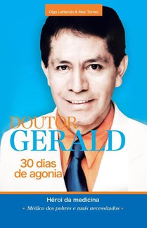 Doutor Gerald - 30 Dias De Agonia