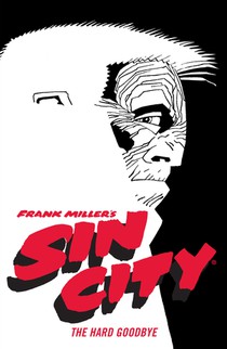 Frank Miller's Sin City Volume 1: The Hard Goodbye (Fourth Edition) voorzijde