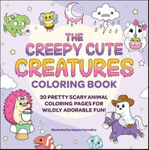 The Creepy Cute Creatures Coloring Book