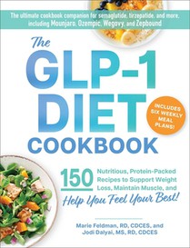 The GLP-1 Diet Cookbook