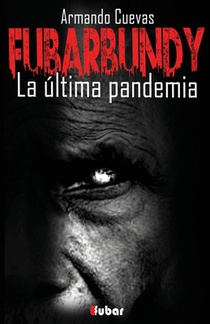 Fubarbundy: La última pandemia