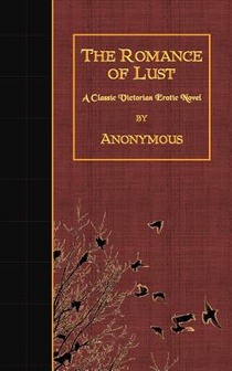 The Romance of Lust: A Classic Victorian Erotic Novel