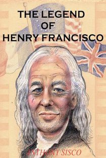 The Legend of Henry Francisco: America's Oldest Man Ever (So Far) 1686-1820