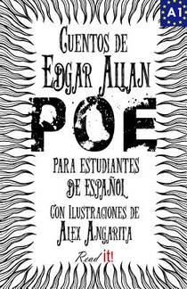 Cuentos de Edgar Allan Poe para estudiantes de español. Nivel A1: Tales from Edgar Allan Poe. Reading Book For Spanish learners. Level A1.