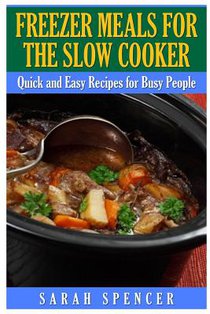 Freezer Meals for the Slow Cooker