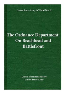 The Ordnance Department: On Beachhead and Battlefront
