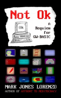 Not Ok: A Requiem for GW-BASIC