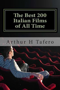 The Best 200 Italian Films of All Time: Rated Number One on Amazon.com