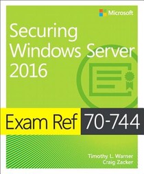 Exam Ref 70-744 Securing Windows Server 2016 voorzijde