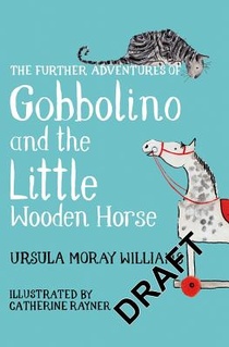 The Further Adventures of Gobbolino and the Little Wooden Horse