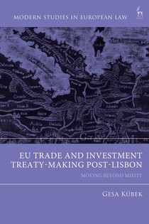 EU Trade and Investment Treaty-Making Post-Lisbon