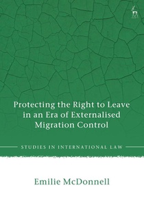 Protecting the Right to Leave in an Era of Externalised Migration Control