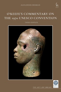 O’Keefe’s Commentary on the 1970 UNESCO Convention