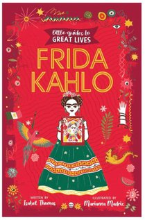 Little Guides to Great Lives: Frida Kahlo voorzijde