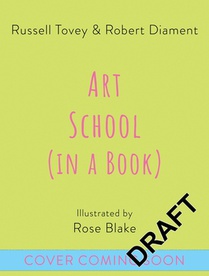 Art School (in a Book): A Future Artist's Guide to Contemporary Art