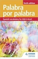 Palabra por Palabra Sixth Edition: Spanish Vocabulary for AQA A-level voorzijde