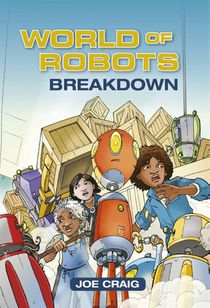 Reading Planet KS2 - World of Robots: Breakdown - Level 3: Venus/Brown band