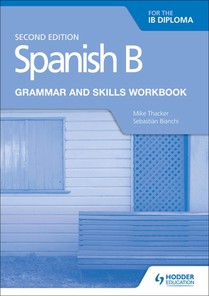 Spanish B for the IB Diploma Grammar and Skills Workbook Second edition voorzijde