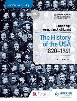 Access to History for Cambridge International AS Level: The History of the USA 1820-1941