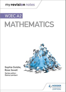 My Revision Notes: WJEC A2 Mathematics