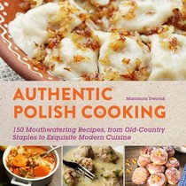 Dworak, M: Authentic Polish Cooking