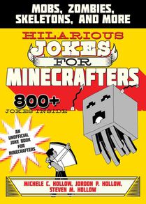 Hilarious Jokes for Minecrafters: Mobs, Zombies, Skeletons, and More