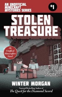 Stolen Treasure: An Unofficial Minecrafters Mysteries Series, Book One