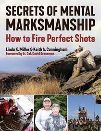 Secrets of Mental Marksmanship: How to Fire Perfect Shots