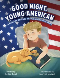 Good Night, Young American: A Bedtime Journey Through America's Story