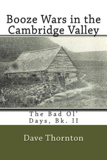 Booze Wars in the Cambridge Valley: The Bad Ol' Days, Bk. II