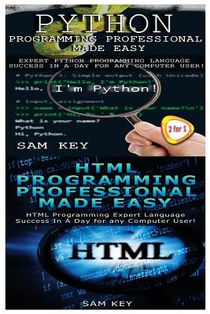 Python Programming Professional Made Easy & HTML Professional Programming Made Easy
