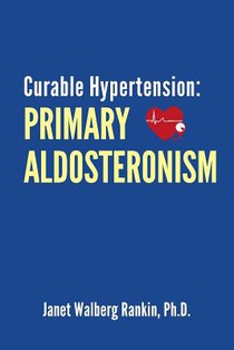 Curable Hypertension: Primary Aldosteronism