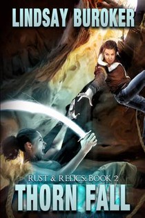 Thorn Fall: Rust & Relics, Book 2