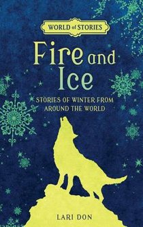 Fire and Ice: Stories of Winter from Around the World voorzijde