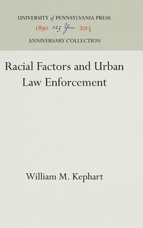 Racial Factors and Urban Law Enforcement