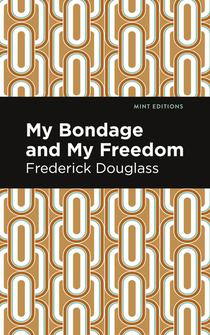 My Bondage and My Freedom